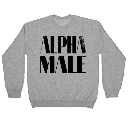 Alpha Male Pullover