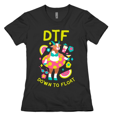 DTF (Down To Float) Womens T-Shirt