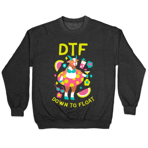 DTF (Down To Float) Pullover