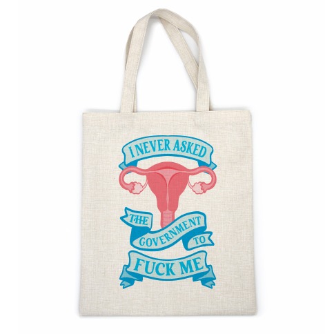 I Never Asked The Government To F*** Me Casual Tote