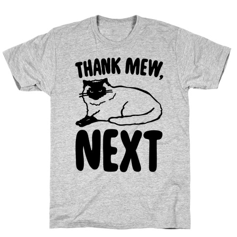 Thank Mew Next Cat Parody T-Shirt