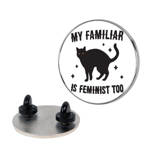 My Familiar Is Feminist Too Pin