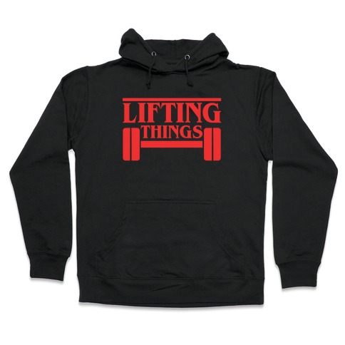 Lifting Things Hooded Sweatshirt