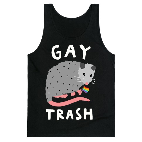 Gay Trash Opossum Tank Top