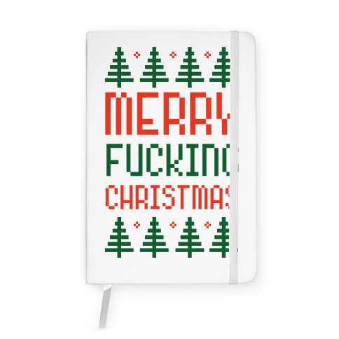Merry F***ing Christmas Notebook