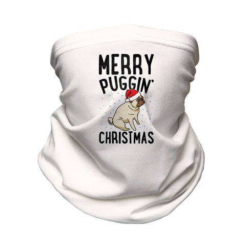 Merry Puggin' Christmas Pug Neck Gaiter