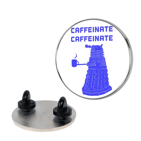 Caffeinate Caffeinate Pin