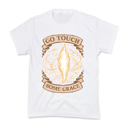 Go Touch Some Grace Kids T-Shirt