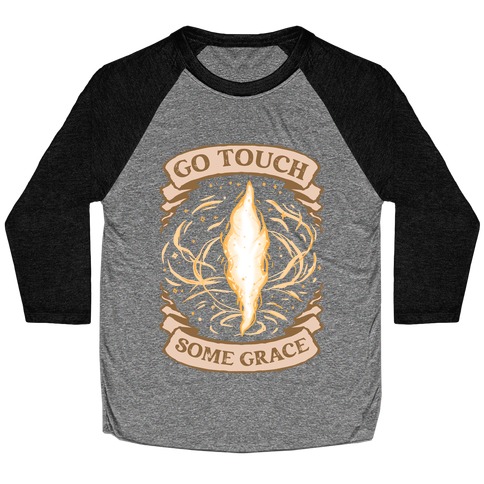 Go Touch Some Grace Baseball Tee