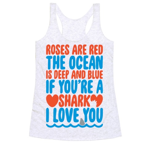 Roses Are Red The Ocean Is Deep Blue Racerback Tank Top