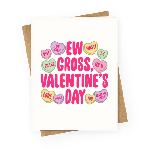 Ew Gross Valentine's Day Greeting Card