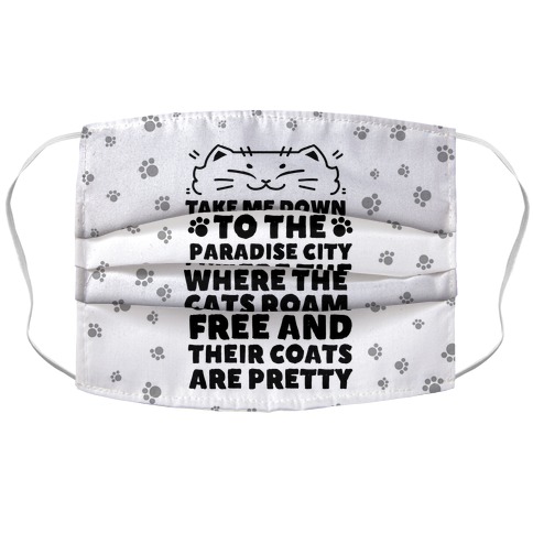 Take Me Down To the Paradise City Where The Cats Roam Free And Their Coats Are Pretty Accordion Face Mask