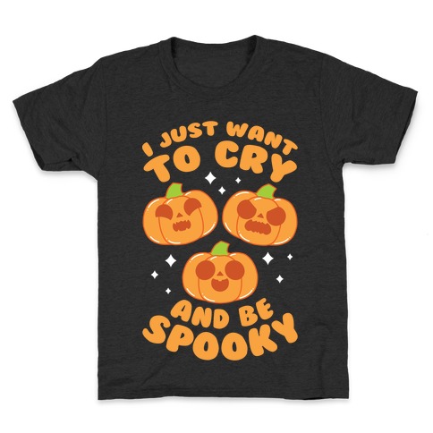I Just Want To Cry And Be Spooky Orange Kids T-Shirt