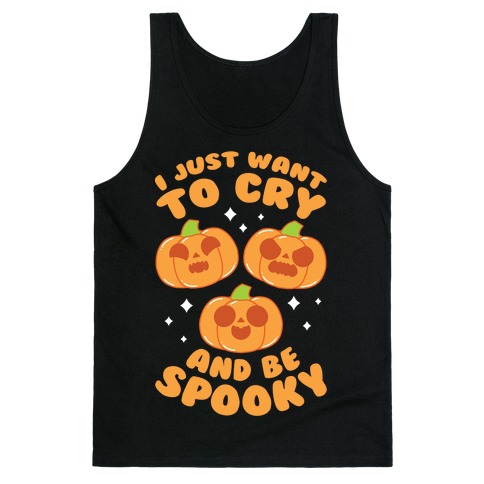 I Just Want To Cry And Be Spooky Orange Tank Top