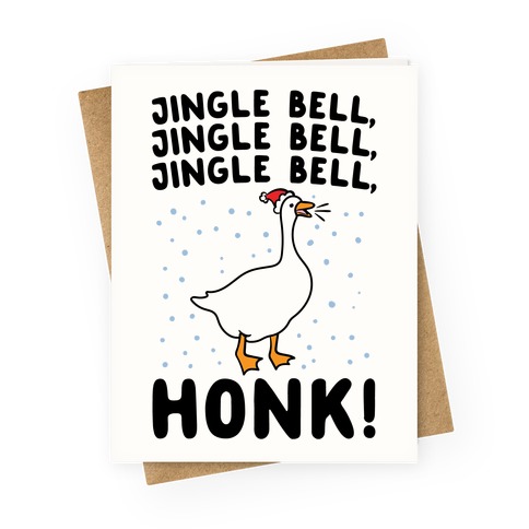Jingle Bell Honk (Goose Parody) Greeting Card