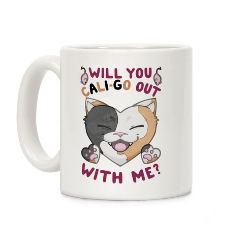 Will You Cali-go Out With Me Coffee Mug