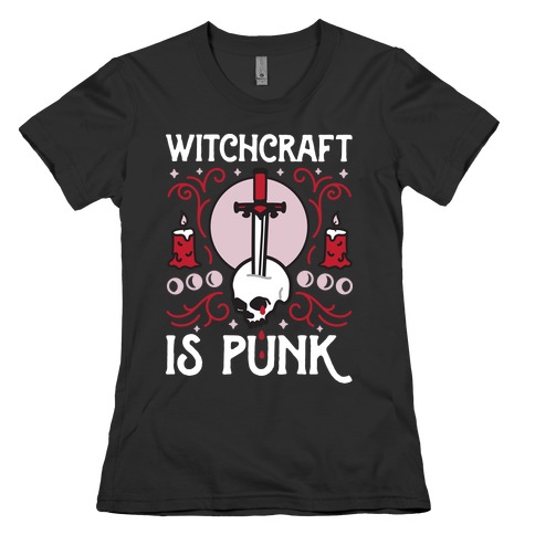 Witchcraft is Punk Womens T-Shirt