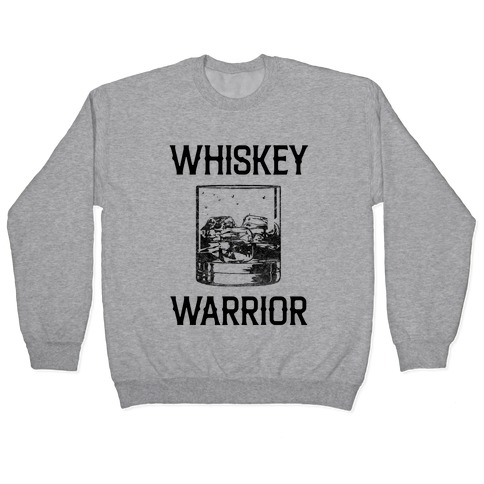 Whiskey Warrior Pullover