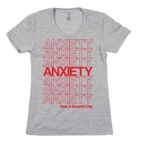 Anxiety Thank You Bag Parody Womens T-Shirt