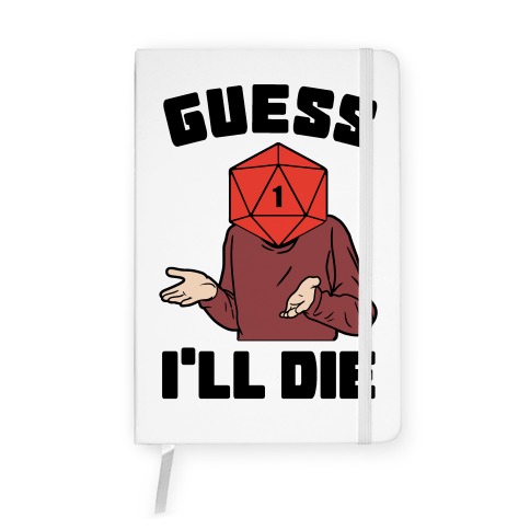 Guess I'll Die d20 Notebook