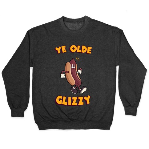 Ye Olde Glizzy Pullover