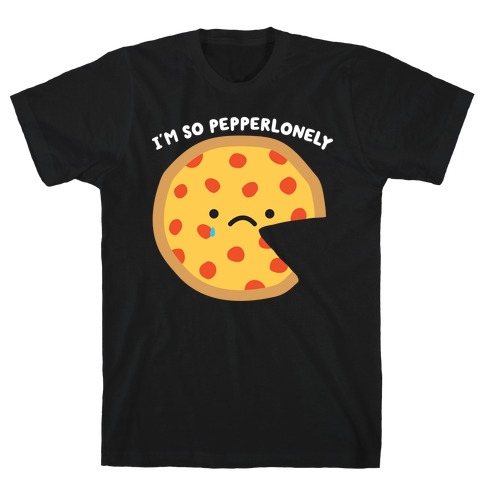 Pepperlonely Pizza T-Shirt