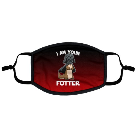 I Am Your Fotter Flat Face Mask