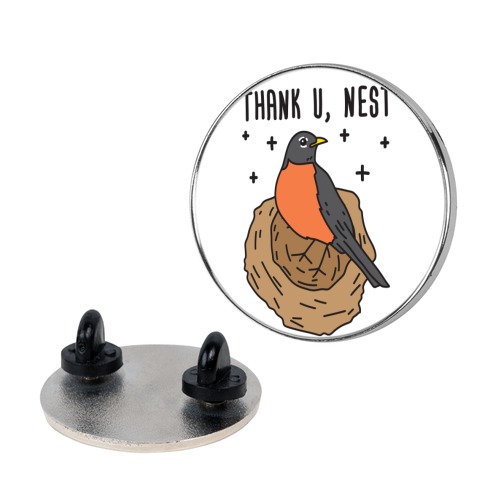 Thank U, Nest - Bird Pin