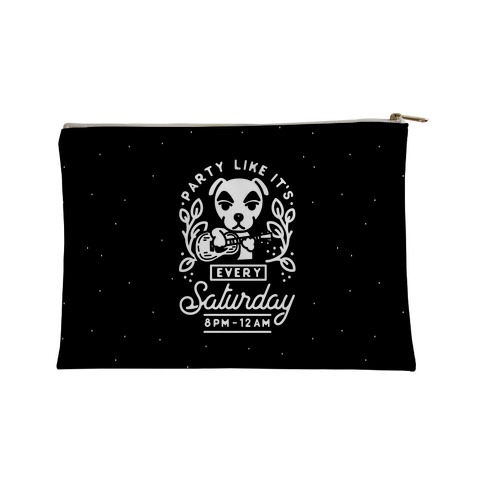 Party Like It's Every Saturday 8pm-12am KK Slider Accessory Bag