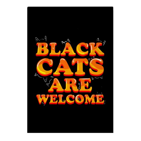 Black Cats Are Welcome Garden Flag