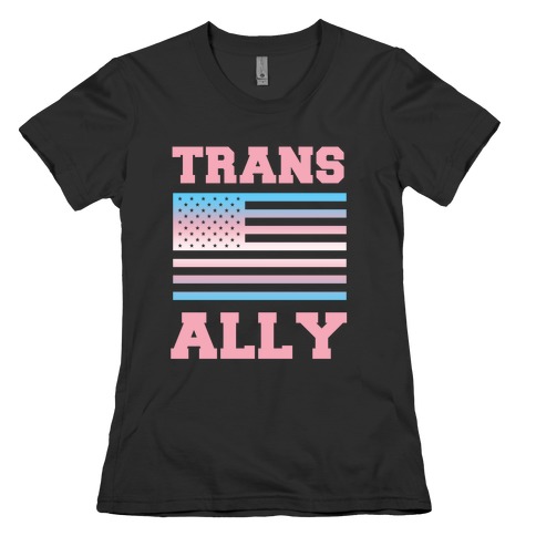 Trans Ally Womens T-Shirt