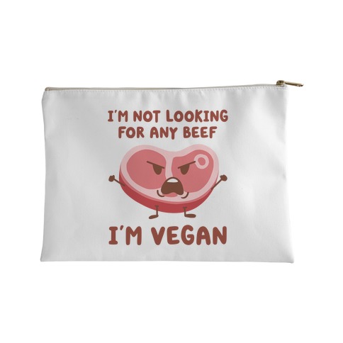 I'm Not Looking For Any Beef I'm Vegan Accessory Bag
