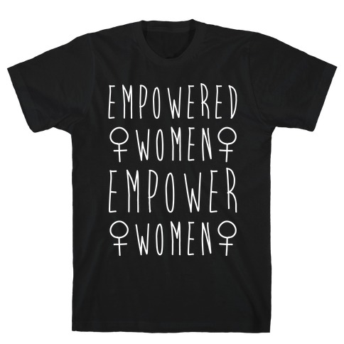 Empowered Women Empower Women White Print T-Shirt