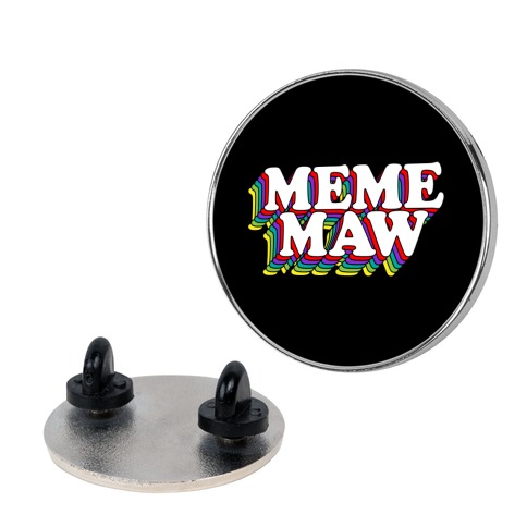 Meme Maw Pin