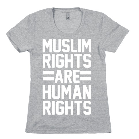 Muslim Rights Are Human Rights Womens T-Shirt