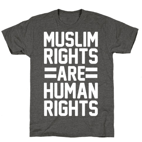 Muslim Rights Are Human Rights T-Shirt