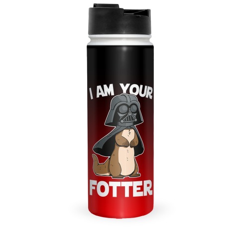 I Am Your Fotter Travel Mug
