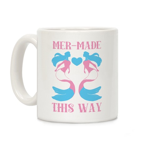 Mer-Made This Way - Trans Coffee Mug