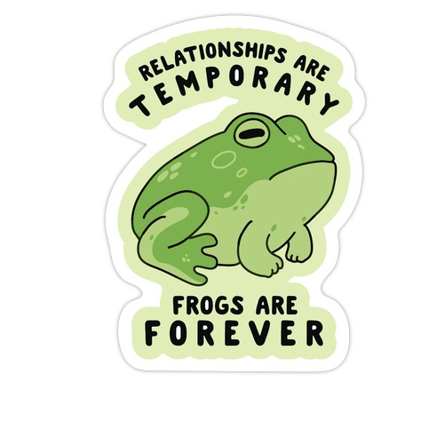 Frogs Are Forever Die Cut Sticker
