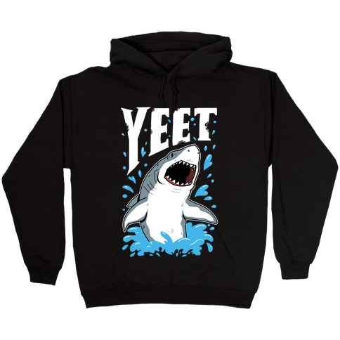 YEET shark Hooded Sweatshirt