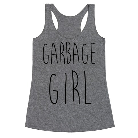 Garbage Girl Racerback Tank Top
