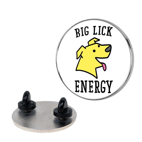 Big Lick Energy Pin