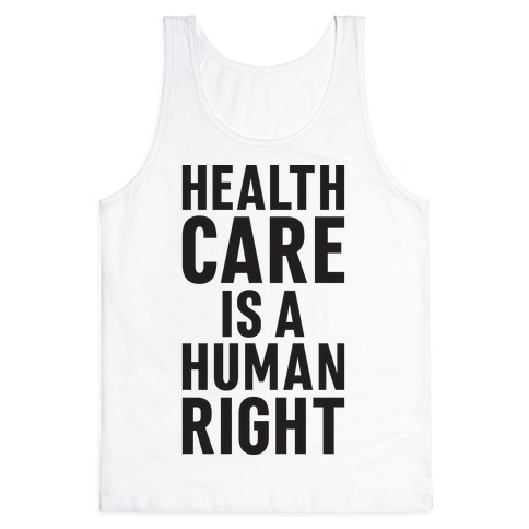 Healthcare Is A Human Right Tank Top