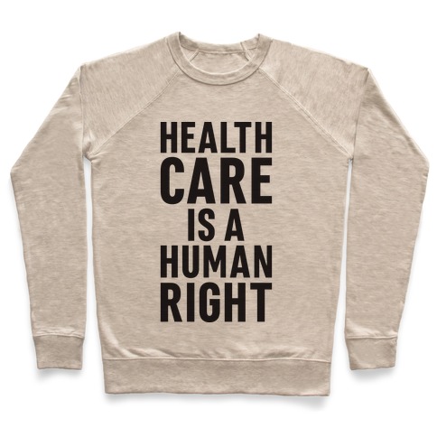 Healthcare Is A Human Right Pullover