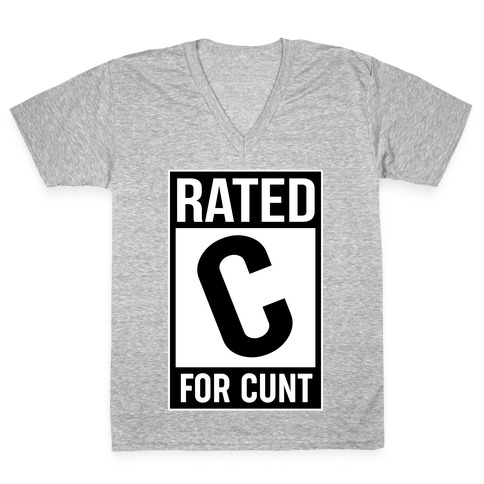 Rated C for C*** V-Neck Tee Shirt