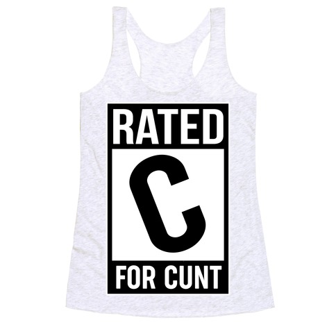 Rated C for C*** Racerback Tank Top
