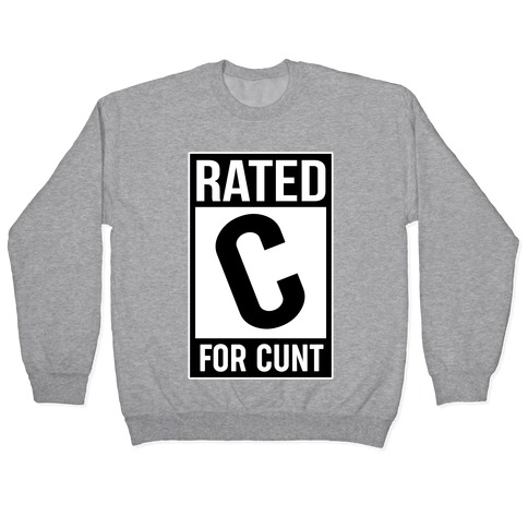 Rated C for C*** Pullover