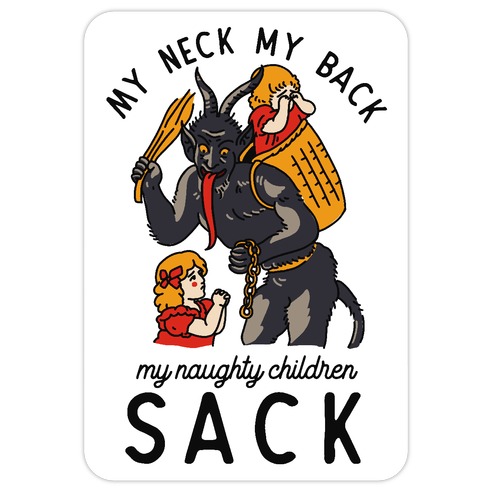 My Neck My Back My Naughty Children Sack Die Cut Sticker