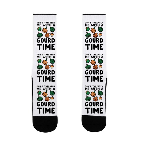 Don't Threaten Me With a Gourd Time Sock