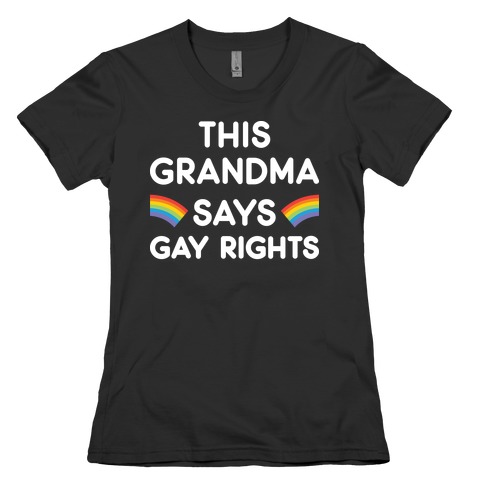 This Grandma Says Gay Rights Womens T-Shirt